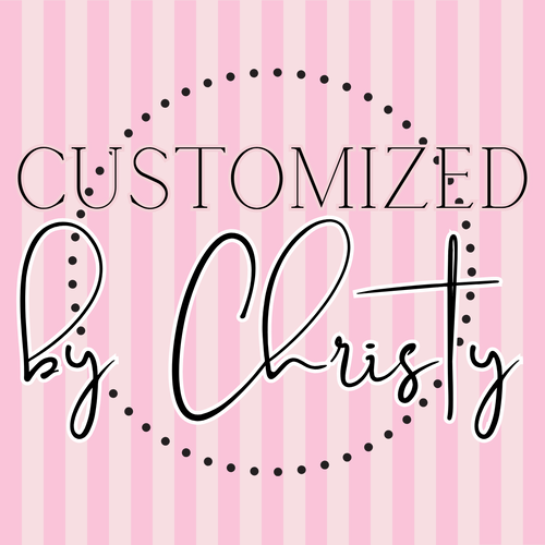 Customized by Christy
